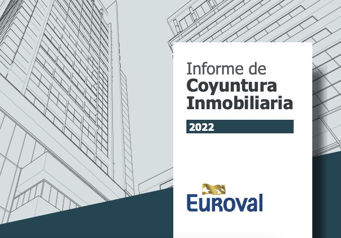 Informe de Coyuntura Inmobiliaria de Euroval 2022 n.19